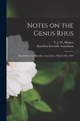 Notes on the Genus Rhus [microform]: Read Before the Hamilton Association March 24th 1892