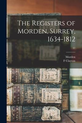 The Registers of Morden Surrey 1634-1812; 37