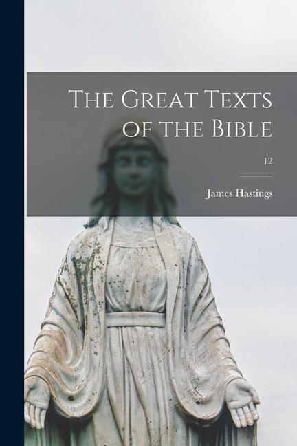 The Great Texts of the Bible; 12