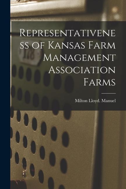 Representativeness of Kansas Farm Management Association Farms