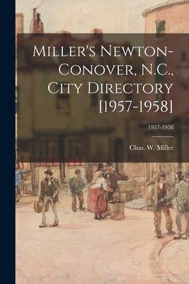 Miller‘s Newton-Conover N.C. City Directory [1957-1958]; 1957-1958