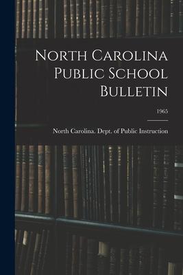 North Carolina Public School Bulletin; 1965