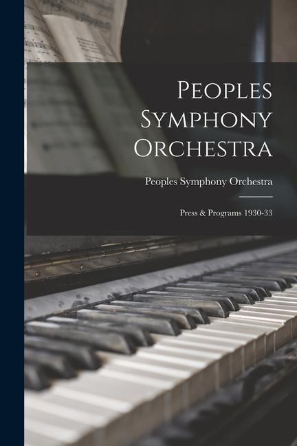Peoples Symphony Orchestra: Press & Programs 1930-33
