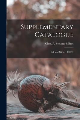 Supplementary Catalogue: Fall and Winter 1902-3