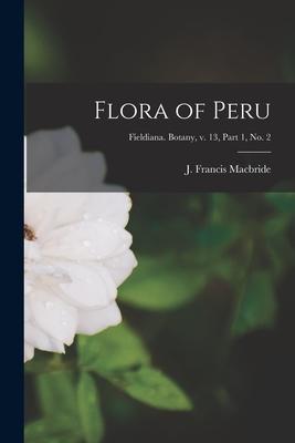 Flora of Peru; Fieldiana. Botany v. 13 part 1 no. 2