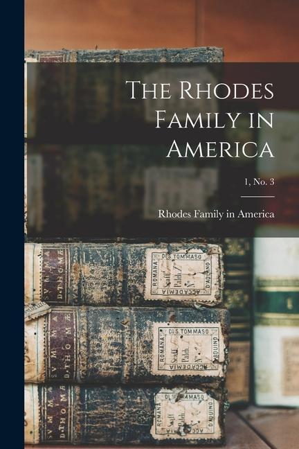 The Rhodes Family in America; 1 no. 3