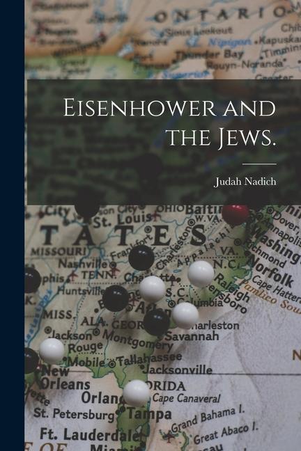 Eisenhower and the Jews.