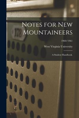 Notes for New Mountaineers: a Student Handbook.; 1960/1961