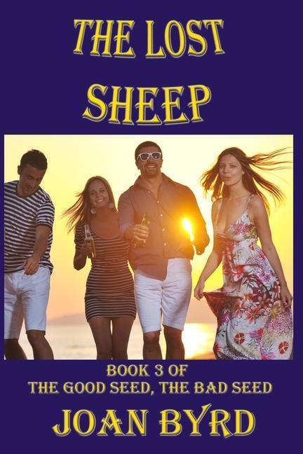 The Lost Sheep: Book 3 of The Good Seed the Bad Seed Series