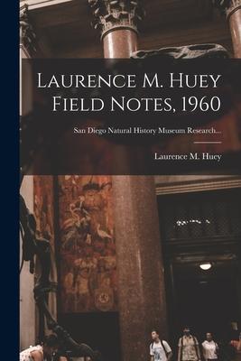 Laurence M. Huey Field Notes 1960