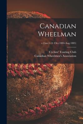 Canadian Wheelman; v.2: no.1-14 (Oct.1884-Aug.1885)