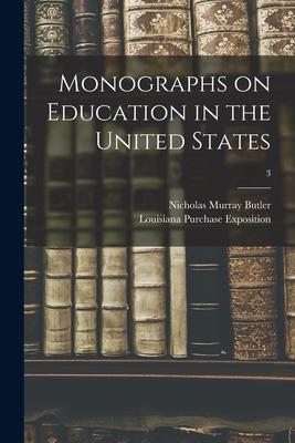 Monographs on Education in the United States; 3