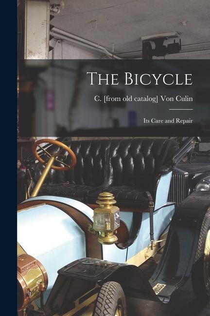 The Bicycle: Its Care and Repair