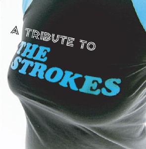 TRIBUTE TO THE STROKES