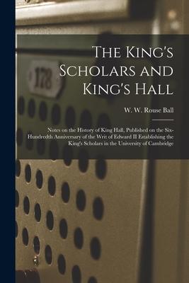 The King‘s Scholars and King‘s Hall: Notes on the History of King Hall Published on the Six-hundredth Anniversary of the Writ of Edward II Establishi