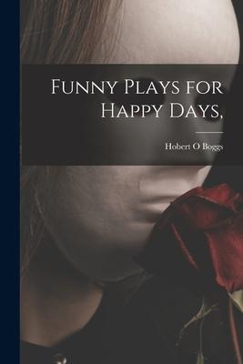 Funny Plays for Happy Days