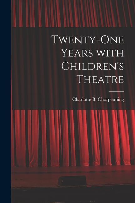 Twenty-one Years With Children‘s Theatre