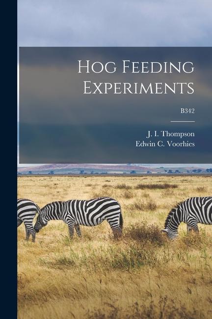 Hog Feeding Experiments; B342