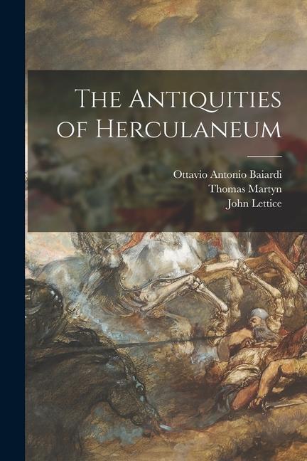 The Antiquities of Herculaneum