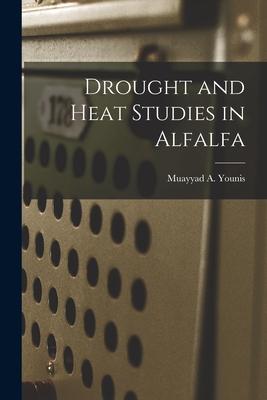 Drought and Heat Studies in Alfalfa