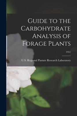 Guide to the Carbohydrate Analysis of Forage Plants; 1951
