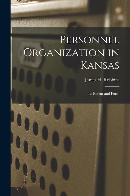 Personnel Organization in Kansas: Its Extent and Form