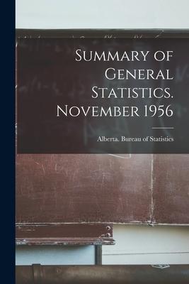 Summary of General Statistics. November 1956