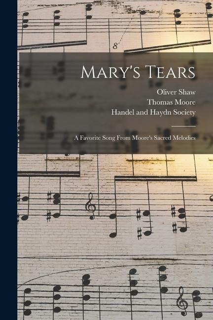 Mary‘s Tears: a Favorite Song From Moore‘s Sacred Melodies
