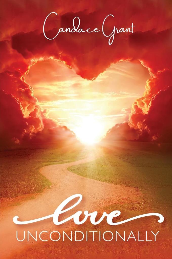 Love Unconditionally To love and accept yourself unconditionally