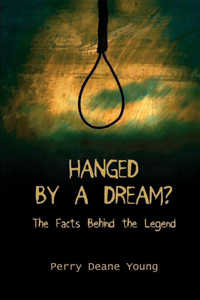 Hanged by a Dream?