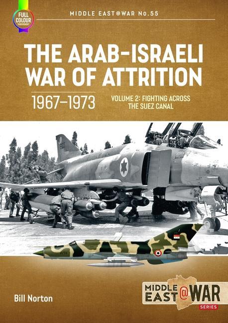 The Arab-Israeli War of Attrition 1967-1973. Volume 2