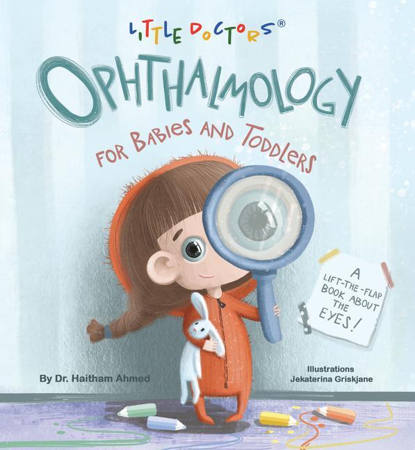 Image of Ophthalmology for Babies and Toddlers: A Lift-The-Flap Book about the Eyes