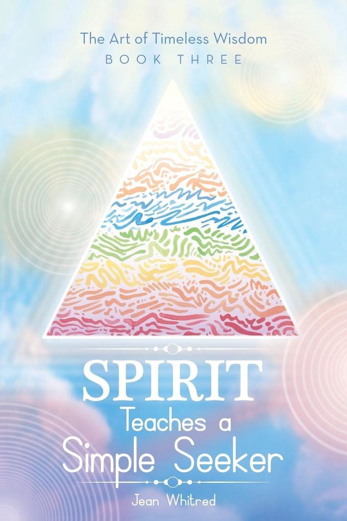 Spirit Teaches a Simple Seeker