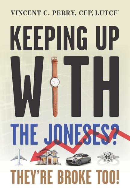 Keeping Up with The Joneses? They‘re Broke Too