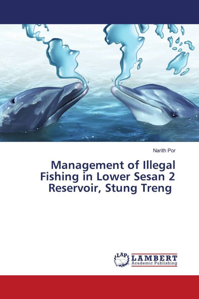 Management of Illegal Fishing in Lower Sesan 2 Reservoir Stung Treng
