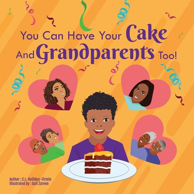 You Can Have Your Cake And Grandparents Too!