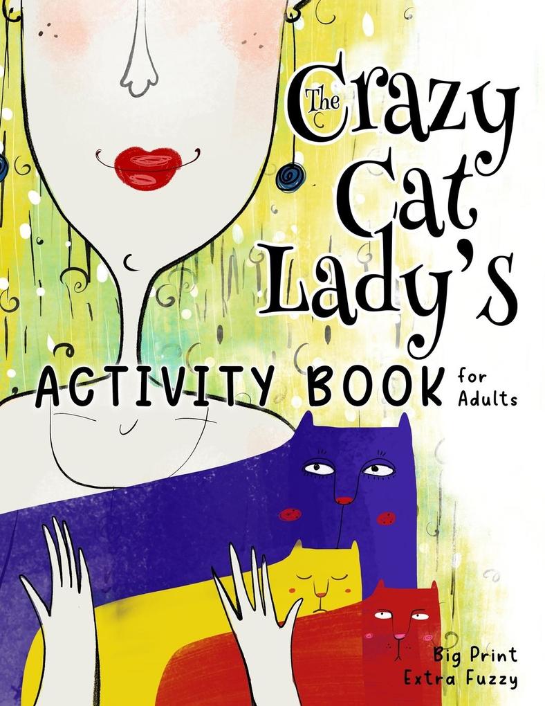 The Crazy Cat Lady‘s Activity Book for Adults