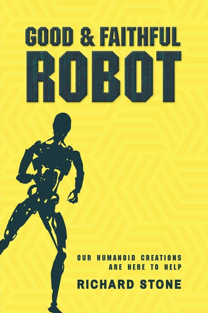 Good And Faithful Robot
