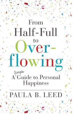 From Half-Full to Overflowing