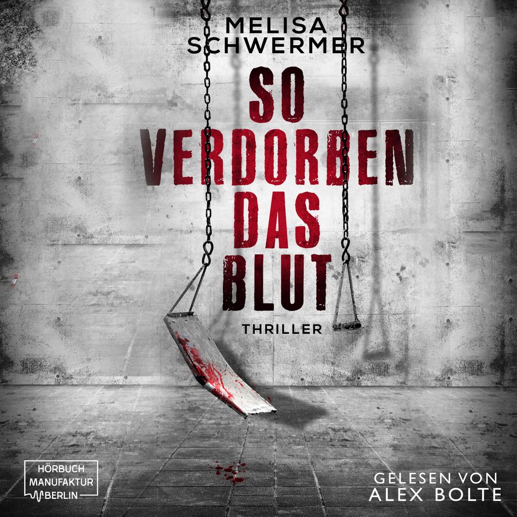 So verdorben das Blut