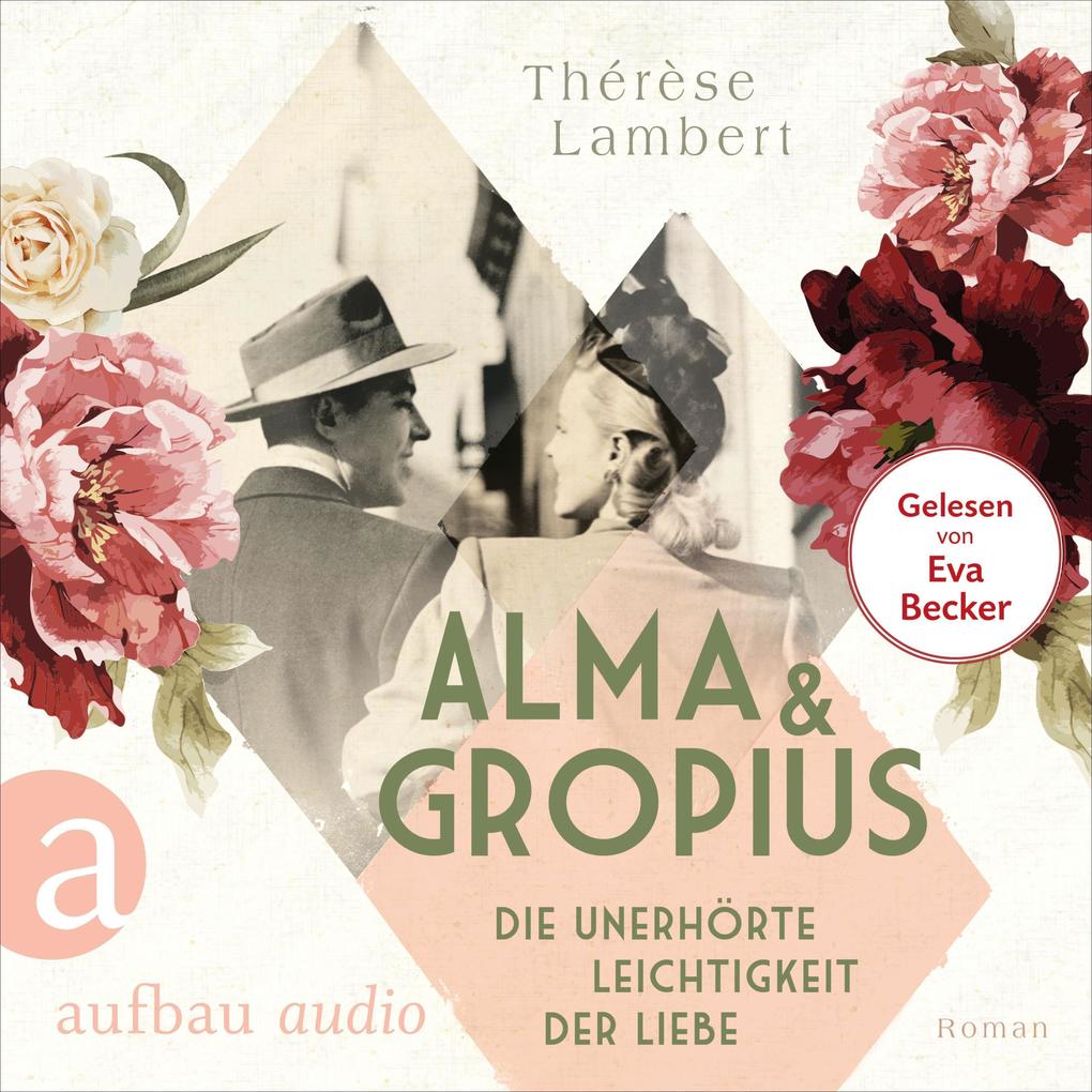 Alma und Gropius - Die unerhörte Leichtigkeit der Liebe