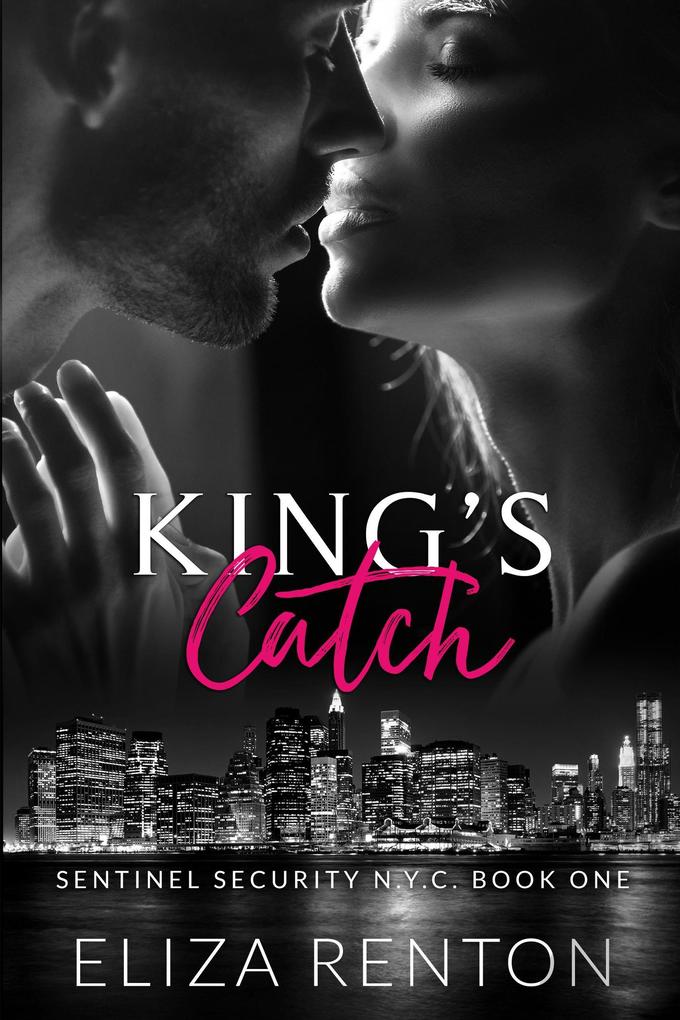King‘s Catch (Sentinel Security N.Y.C. #1)