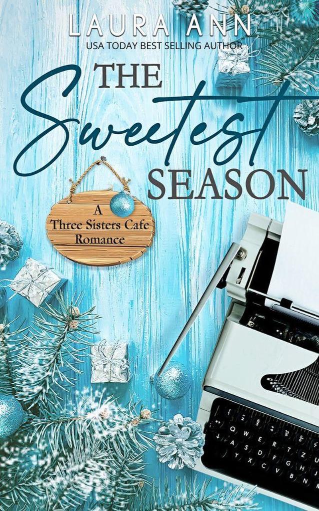 The Sweetest Season (The Three Sisters Cafe #5)