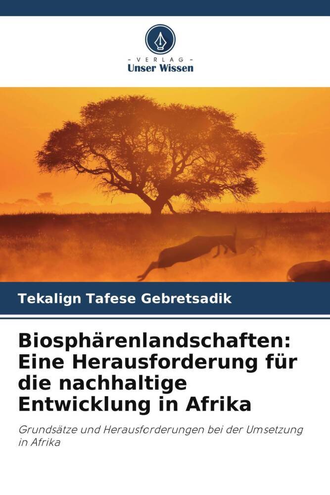 Biosphärenlandschaften: Eine Herausforderung für die nachhaltige Entwicklung in Afrika