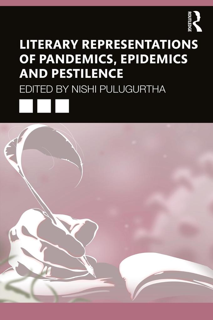 Literary Representations of Pandemics Epidemics and Pestilence