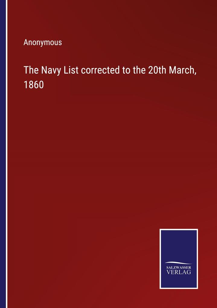 The Navy List corrected to the 20th March 1860