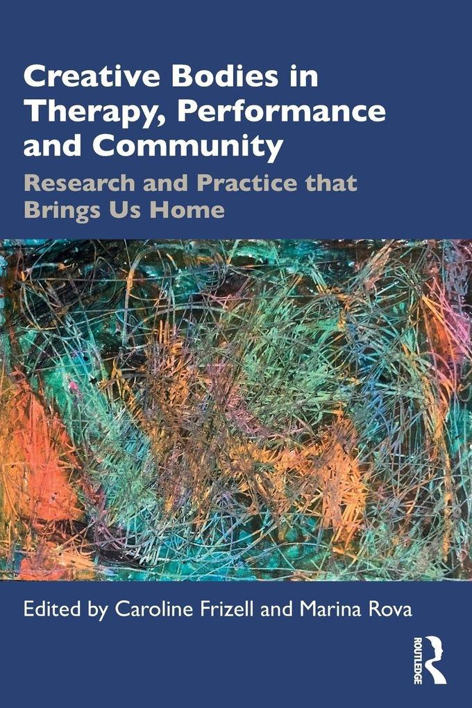 Creative Bodies in Therapy Performance and Community