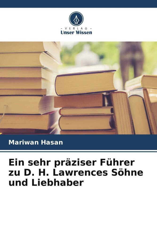 Ein sehr präziser Führer zu D. H. Lawrences Söhne und Liebhaber