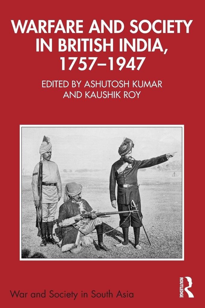 Warfare and Society in British India 1757-1947