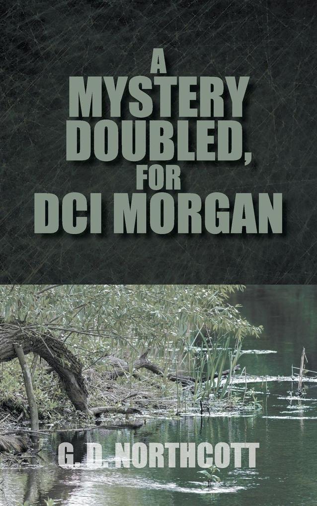A Mystery Doubled for DCI Morgan